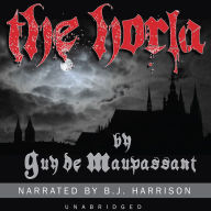 The Horla: Classic Tales Edition