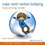 Cope with Verbal Bullying: Stay Strong Inside