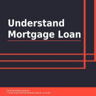 Understand Mortgage Loan