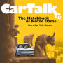 Car Talk: The Hatchback of Notre Dame: More Car Talk Classics