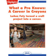 A Career in Crayons: What a Pro Knows