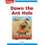 Down the Ant Hole