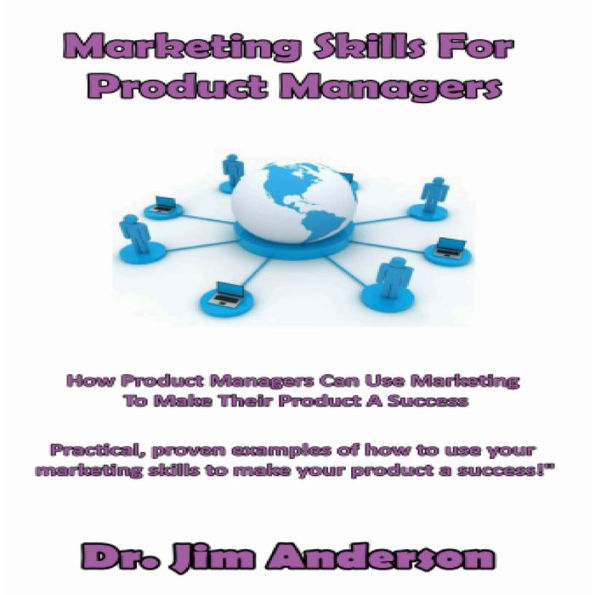 How Product Managers Can Use Better Communication to Boost Sales: How Product Managers Can Use Communication Skills to Make Their Product a Success