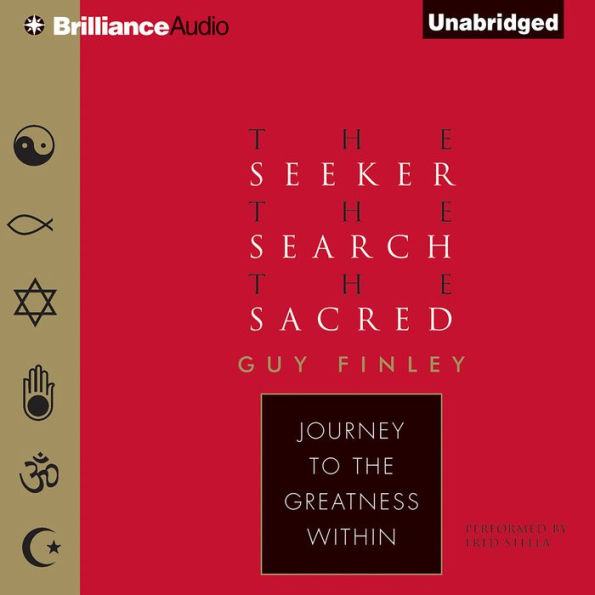 The Seeker, the Search, the Sacred: Journey to the Greatness Within