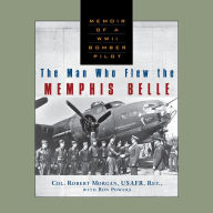 The Man Who Flew The Memphis Belle (Abridged)
