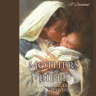 Mothers of the Bible: A Devotional