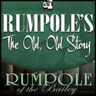 Rumpole's The Old, Old Story (Abridged)