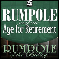 Rumpole and the Age for Retirement (Abridged)