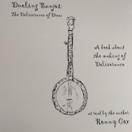 Dueling Banjos: The Deliverance of Drew: A Book About the Making of Deliverance