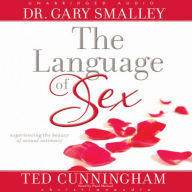 The Language of Sex: Experiencing the Beauty of Sexual Intimacy