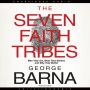 The Seven Faith Tribes: Who They Are, What They Believe, and Why They Matter