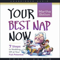 *Your Best Nap Now: Seven Steps to Nodding Off