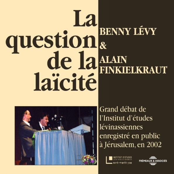 La question de la laïcité: Grand débat de l'Institut d'études lévinassiennes, Jerusalem 2002