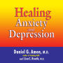 Healing Anxiety and Depression (Abridged)