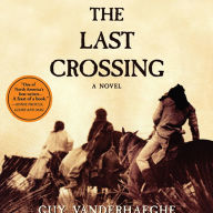 The Last Crossing: A Novel (Abridged)