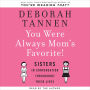 You Were Always Mom's Favorite: Sisters in Conversation Throughout Their Lives