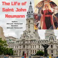 The Life of Saint John Neumann