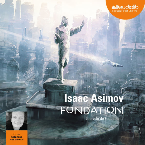 Fondation Le Cycle de Fondation, I by Isaac Asimov, Stéphane