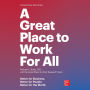 A Great Place to Work For All: Better for Business, Better for People, Better for the World