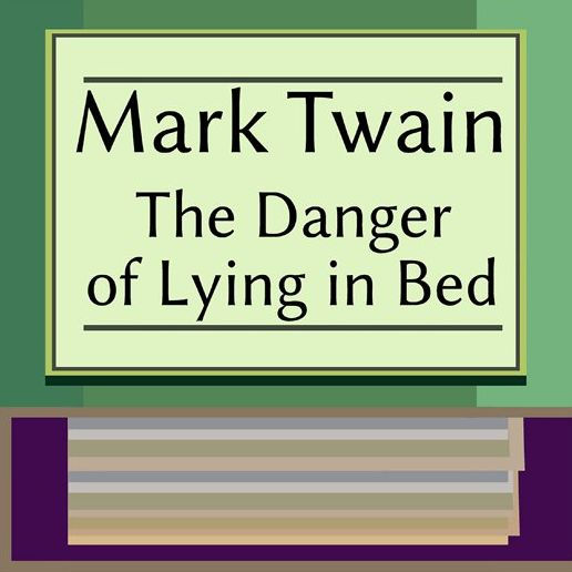 The Danger of Lying in Bed