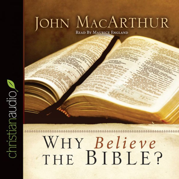*Why Believe the Bible?