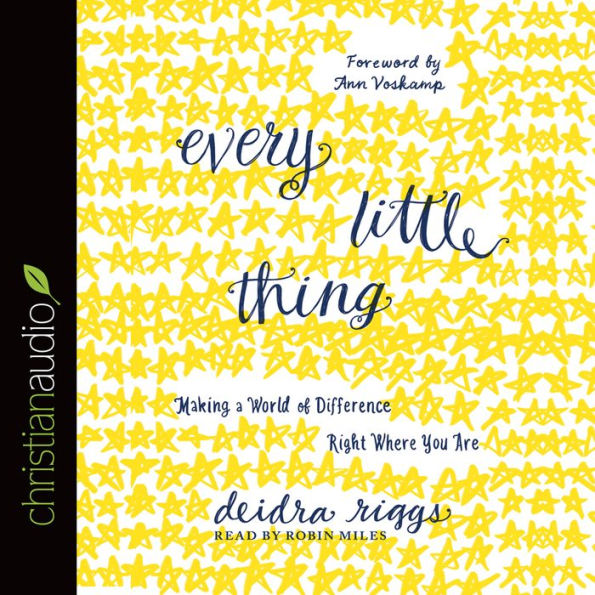 *Every Little Thing: Making a World of Difference Right Where You Are