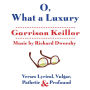 O, What a Luxury: Verses Lyrical, Vulgar, Pathetic & Profound