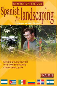 Spanish for Landscaping: Gain the Language Edge