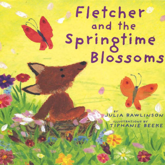 Fletcher and the Springtime Blossoms by Julia Rawlinson, Katherine