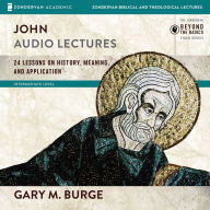 John: Audio Lectures: 24 Lessons on the Book of John
