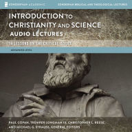 Introduction to Christianity and Science: Audio Lectures: 14 Lessons on the Critical Issues