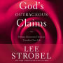 God's Outrageous Claims: Thirteen Discoveries That Can Revolutionize Your Life