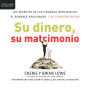 Su dinero, su matrimonio: Los secretos de las finanzas inteligentes, el romance apasionado y su conexión íntima