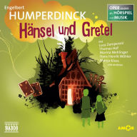 Hänsel und Gretel - Oper erzählt als Hörspiel mit Musik