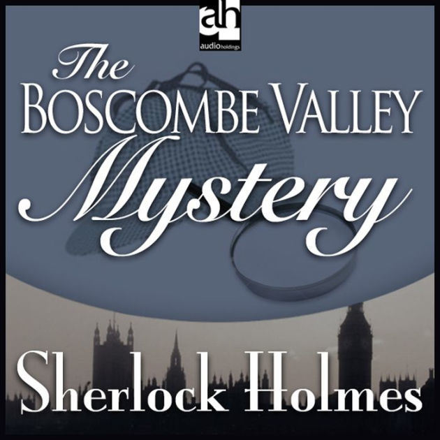 The Valley Mystery A Sherlock Holmes Mystery by Arthur Conan