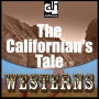 The Californian's Tale