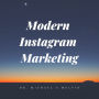 Modern Instagram Marketing