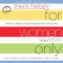 For Women Only, Revised and Updated Edition: What You Need to Know About the Inner Lives of Men