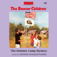 The Summer Camp Mystery (The Boxcar Children Series #82)