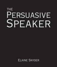 The Persuasive Speaker