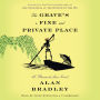 The Grave's a Fine and Private Place (Flavia de Luce Series #9)