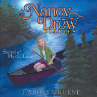 Secret at Mystic Lake (Nancy Drew Diaries Series #6)