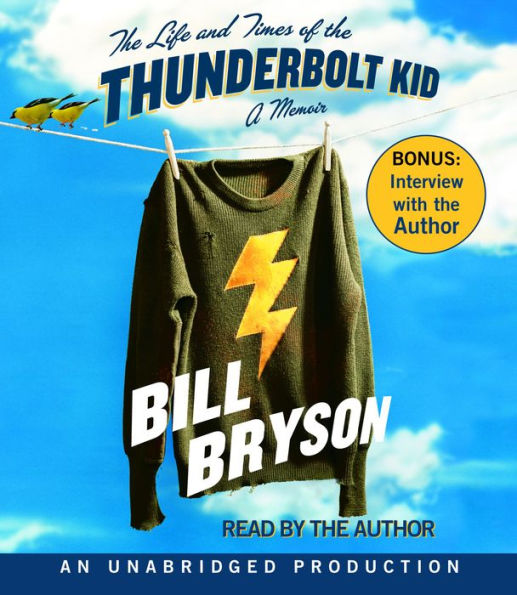 The Life and Times of the Thunderbolt Kid: A Memoir