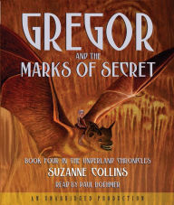 The Underland Chronicles, Book 4: Gregor and the Marks of Secret