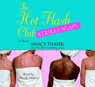 The Hot Flash Club Strikes Again: A Novel (Abridged)