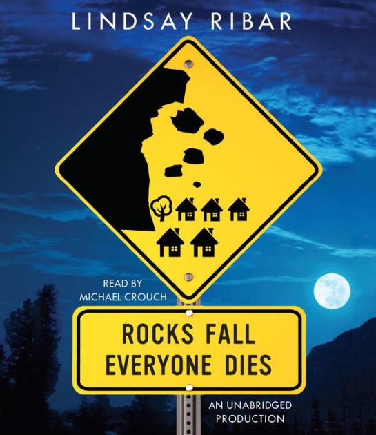 Rocks Fall Everyone Dies by Lindsay Ribar eBook Barnes  Noble®