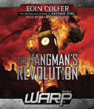 The Hangman's Revolution: WARP, Book 2