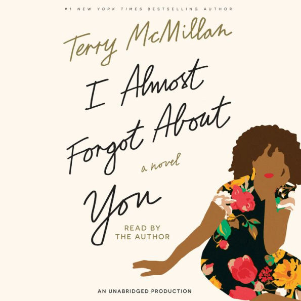 I Almost Forgot About You: A Novel