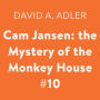 The Mystery at the Monkey House (Cam Jansen Series #10)