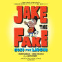 Jake the Fake Goes for Laughs (Jake the Fake Series #2)